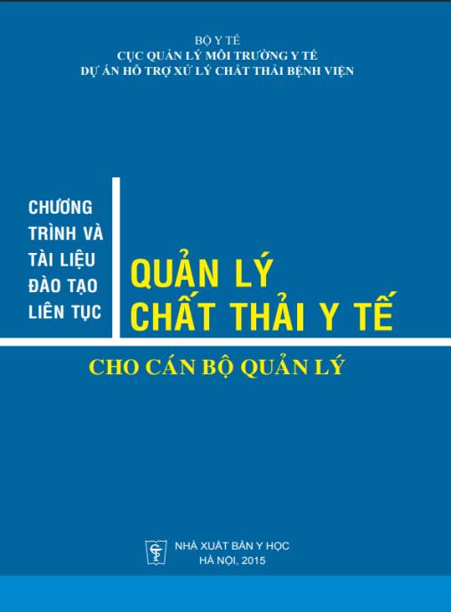 Chương trình và tài liệu đào tạo liên tục quản lý chất thải y tế cho cán bộ quản lý – Phần 1 | Kiến thức cập nhật thiết yếu