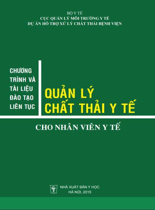 Chương trình và tài liệu đào tạo liên tục quản lý chất thải y tế cho nhân viên y tế – Phần 2 | Ebook Chuyên Sâu