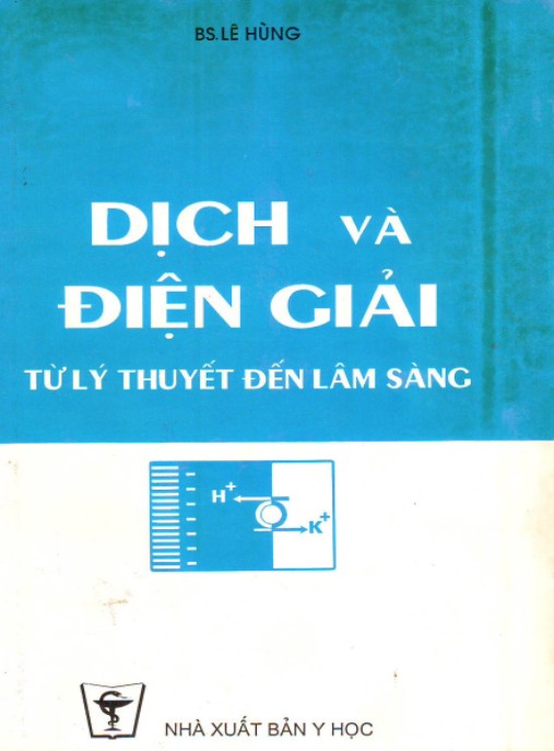 Dịch Và Điện Giải Từ Lý Thuyết Đến Lâm Sàng – Hướng Dẫn Lâm Sàng Toàn Diện