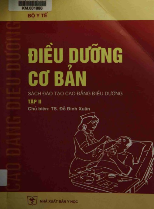 Điều Dưỡng Cơ Bản Tập 2 – Nền Tảng Kiến Thức Thiết Yếu Cho Điều Dưỡng Viên