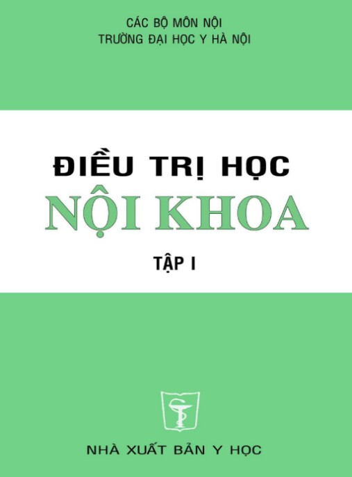Điều Trị Học Nội Khoa Tập 1 – Cẩm Nang Vàng Cho Bác Sĩ