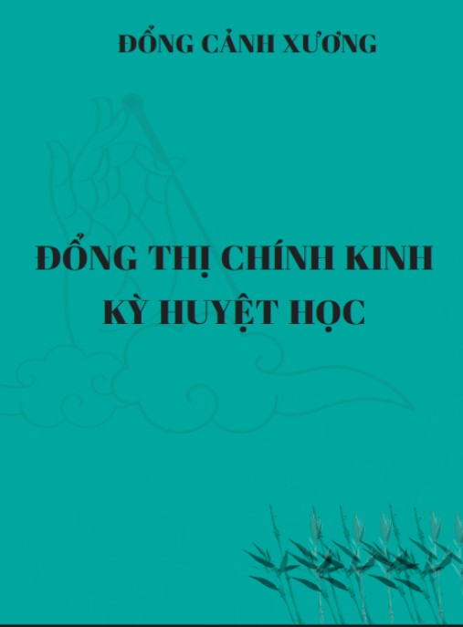 Đổng Thị Chính Kinh Kỳ Huyệt Học – Bí Quyết Chữa Bệnh Từ Kinh Mạch Cổ Truyền