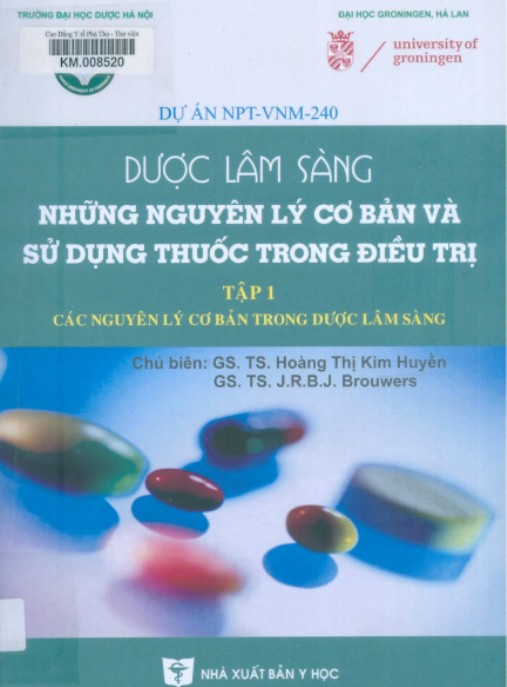 Dược Lâm Sàng Những Nguyên Lý Cơ Bản Và Sử Dụng Thuốc Trong Điều Trị Tập 1 – Tài Liệu Thiết Yếu Cho Y Khoa