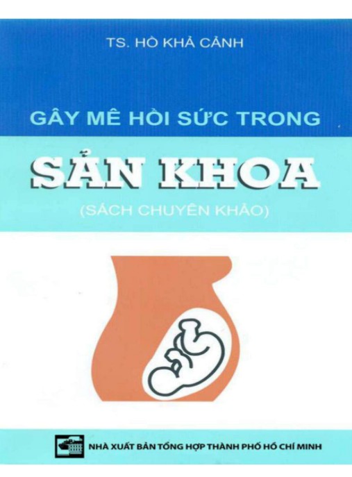 Gây Mê Hồi Sức Trong Sản Khoa – Hướng Dẫn Chuyên Sâu Chuẩn Y Khoa