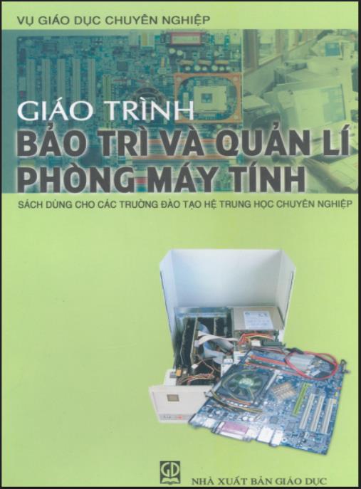 Giáo trình Bảo trì và quản lý phòng máy tính Phần 1 – Kiến thức nền tảng thiết yếu