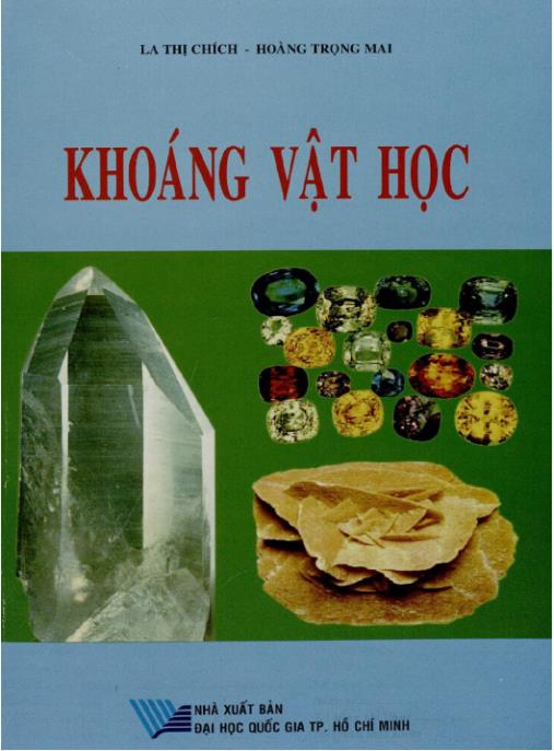 Giáo trình Khoáng vật học (Tái bản lần thứ 3, có sửa chữa và bổ sung) – Phần 1 | Tài liệu chuyên sâu cho sinh viên Địa chất