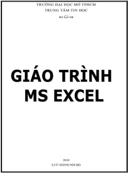 Giáo trình Ms Excel – Đại học Mở TPHCM | Làm chủ Excel chuyên sâu