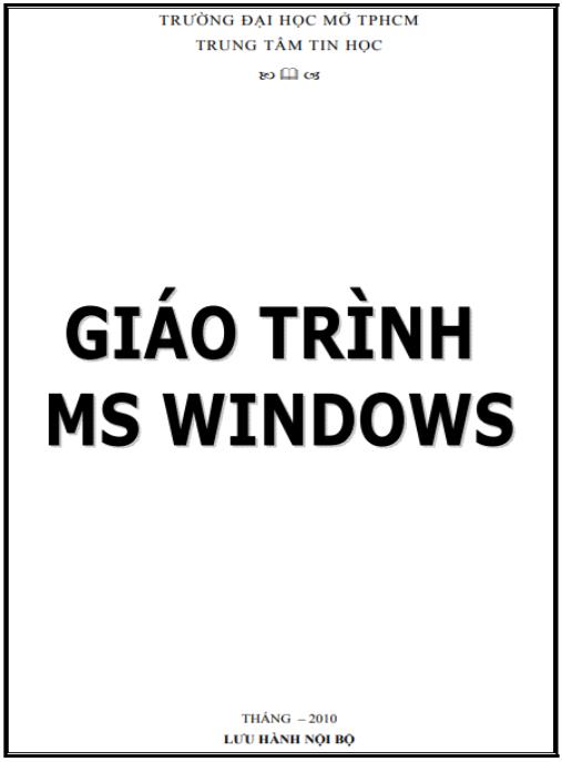 Giáo trình Ms Windows – Hướng dẫn toàn diện Đại học Mở TP.HCM