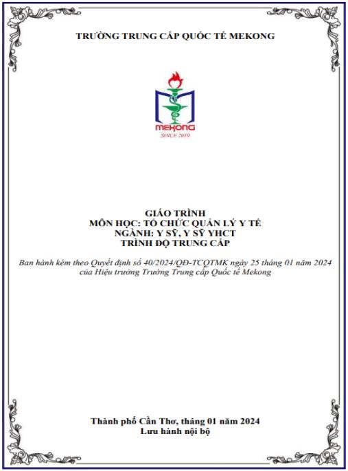 Giáo trình Tổ chức quản lý y tế Ngành: Y sỹ, Y sỹ Y học cổ truyền | Chuẩn Trung cấp Mekong