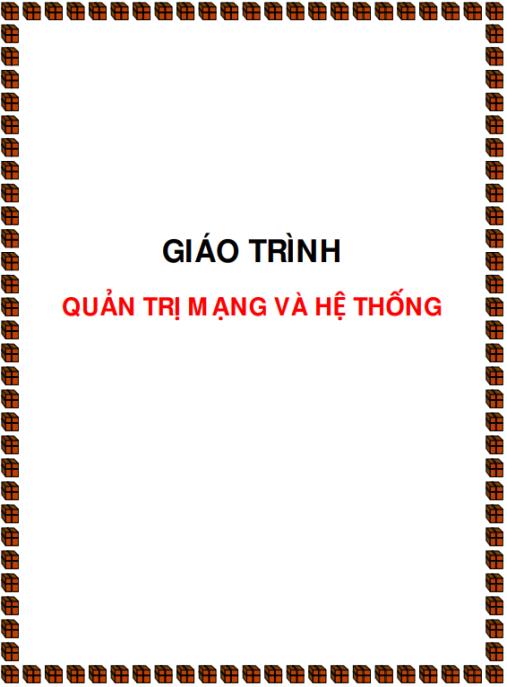 Giáo trình quản trị mạng và hệ thống – Hướng dẫn toàn diện từ A-Z