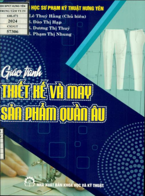 Giáo trình thiết kế và may sản phẩm quần âu – Bí quyết chuyên sâu nam nữ