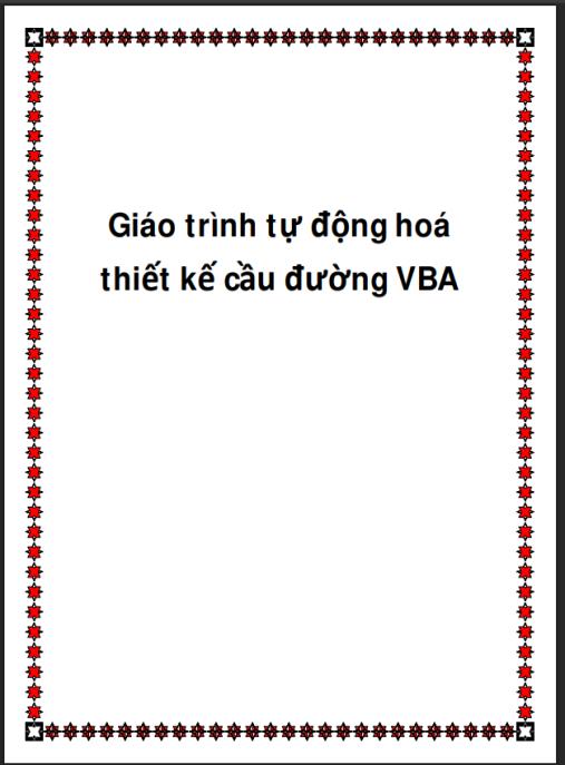 Giáo trình tự động hoá thiết kế cầu đường VBA – Bí quyết tối ưu quy trình thiết kế