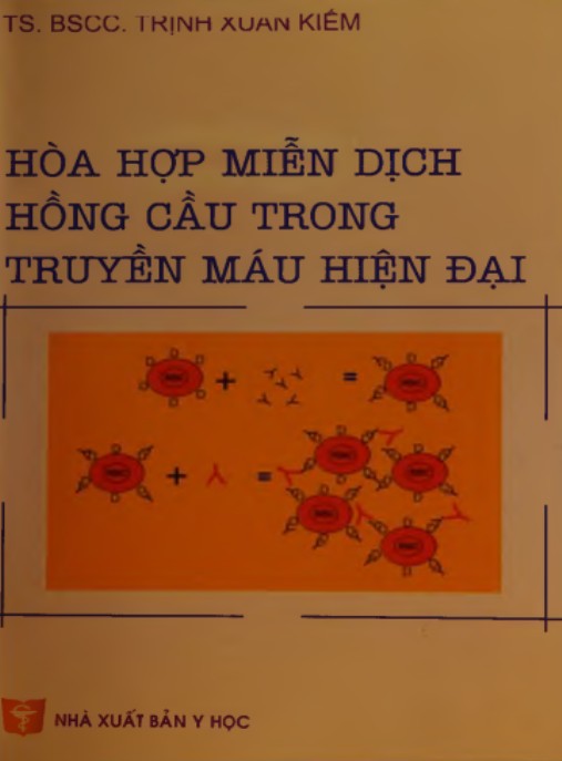 Hòa Hợp Miễn Dịch Hồng Cầu Trong Truyền Máu Hiện Đại – Ebook Y Khoa Chuyên Sâu