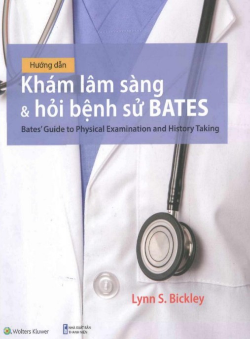 Hướng Dẫn Khám Lâm Sàng Và Hỏi Bệnh Sử BATES [PDF] – Sách Y Khoa Kinh Điển
