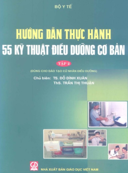 Hướng Dẫn Thực Hành 55 Kỹ Thuật Điều Dưỡng Cơ Bản – Ebook PDF Chuẩn Y Khoa