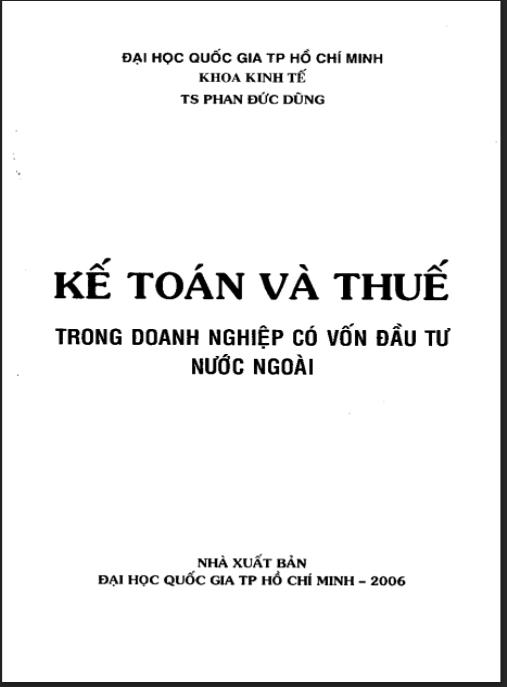 Kế toán và thuế trong doanh nghiệp có vốn đầu tư nước ngoài Phần 1 – Hướng dẫn chuyên sâu từ TS. Phan Đức Dũng