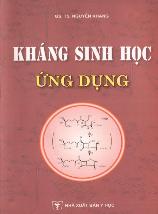 Kháng Sinh Học Ứng Dụng – Cẩm Nang Thiết Yếu Cho Y Khoa Hiện Đại