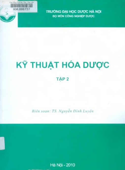 Kỹ Thuật Hóa Dược Tập 2 – Bí Quyết Chuyên Sâu Sản Xuất Thuốc Hiện Đại