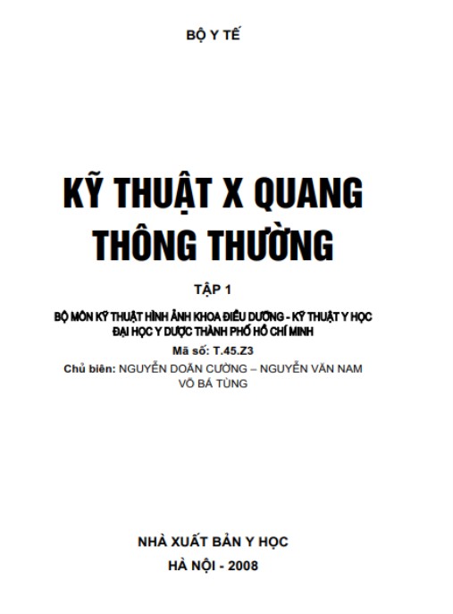 Kỹ Thuật X Quang Thông Thường Tập 1 – Tài Liệu Chuẩn Cho Kỹ Thuật Viên