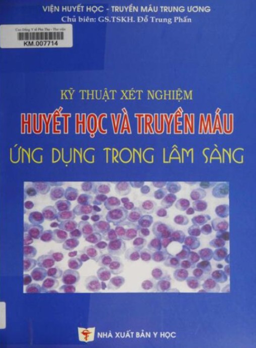 Kỹ Thuật Xét Nghiệm Huyết Học Và Truyền Máu Ứng Dụng Trong Lâm Sàng – Ebook Y Khoa PDF