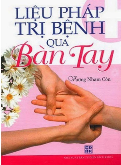 Liệu Pháp Trị Bệnh Qua Bàn Tay – Bí Quyết Chữa Lành Kỳ Diệu Không Thuốc