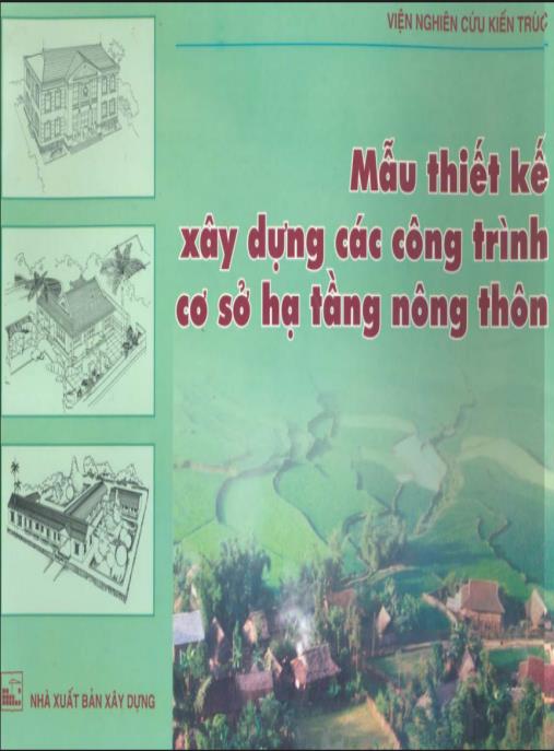 Mẫu Thiết Kế Xây Dựng Các Công Trình Cơ Sở Hạ Tầng Nông Thôn – Tài Liệu Chuẩn Mực