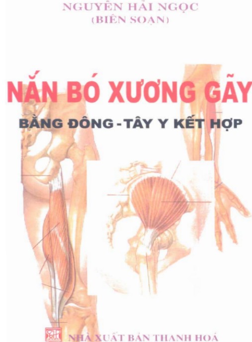 Nắn Bó Xương Gãy Bằng Đông Tây Y Kết Hợp – Bí Quyết Chữa Lành Siêu Tốc