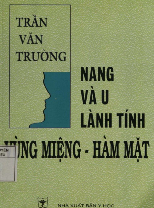 Sách Chuyên Ngành: Nang Và U Lành Tính Vùng Miệng Hàm Mặt – Hướng Dẫn Chẩn Đoán & Điều Trị