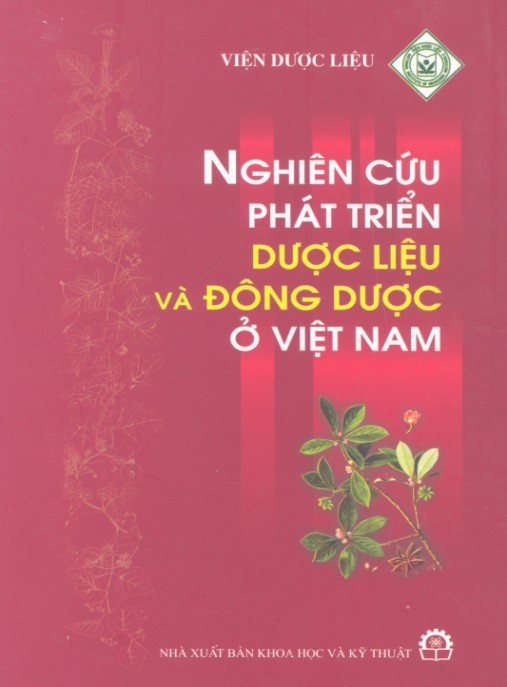Nghiên Cứu Phát Triển Dược Liệu Và Đông Dược Ở Việt Nam – Tài Liệu Chuyên Sâu