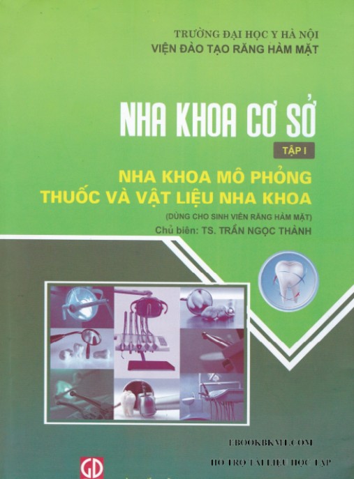 Nha Khoa Cơ Sở Tập 1 – Nha Khoa Mô Phỏng Thuốc Và Vật Liệu Nha Khoa | PDF Chuẩn Y Khoa