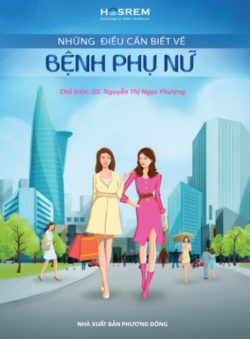 Những Điều Cần Biết Về Bệnh Phụ Nữ – Bí Quyết Sức Khỏe Vàng Cho Phụ Nữ