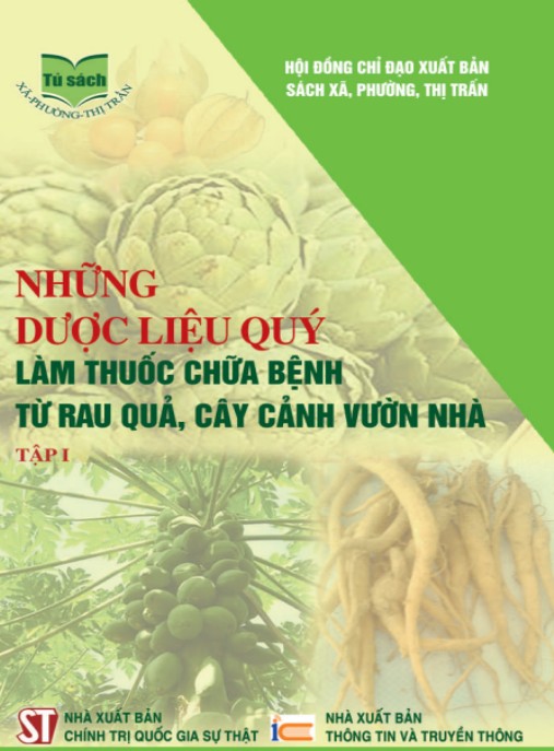 Những Dược Liệu Quý Làm Thuốc Chữa Bệnh Từ Rau Quả Cây Cảnh Vườn Nhà Tập 1 – Ebook Hay