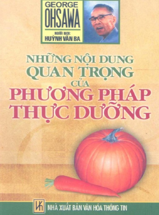 Bí Quyết Sống Khỏe: Những Nội Dung Quan Trọng Của Phương Pháp Thực Dưỡng