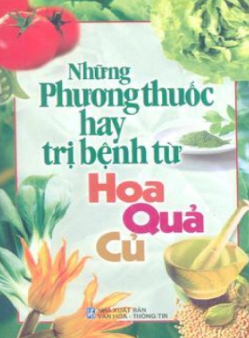 Những Phương Thuốc Hay Trị Bệnh Từ Hoa Quả Củ – Bí Quyết Sức Khỏe Tự Nhiên
