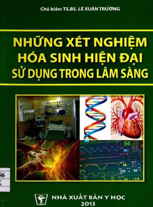 Sách Chuyên Sâu: Những Xét Nghiệm Hóa Sinh Hiện Đại Sử Dụng Trong Lâm Sàng