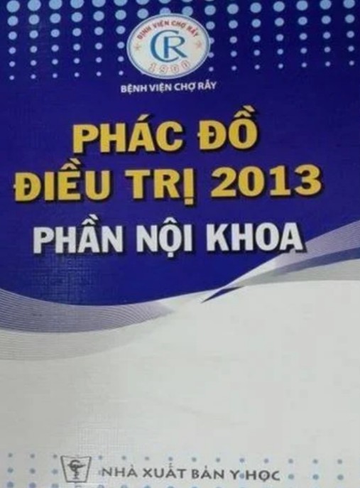 Phác Đồ Điều Trị 2013 Phần Nội Khoa – Cẩm Nang Chuẩn Y Khoa Cho Bác Sĩ