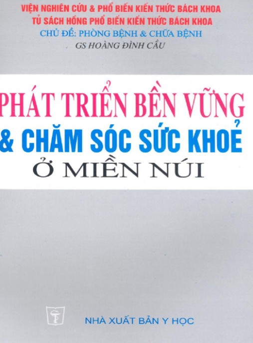Phát Triển Bền Vững Và Chăm Sóc Sức Khỏe Ở Miền Núi – Bí Quyết Thành Công