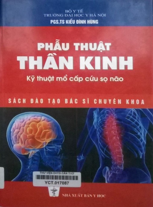 Phẫu Thuật Thần Kinh: Kỹ Thuật Mổ Cấp Cứu Sọ Não – Sách Y Khoa Chuyên Sâu