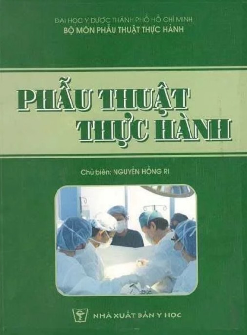 Phẫu Thuật Thực Hành – Hướng Dẫn Thực Tế Cho Bác Sĩ Chuyên Nghiệp