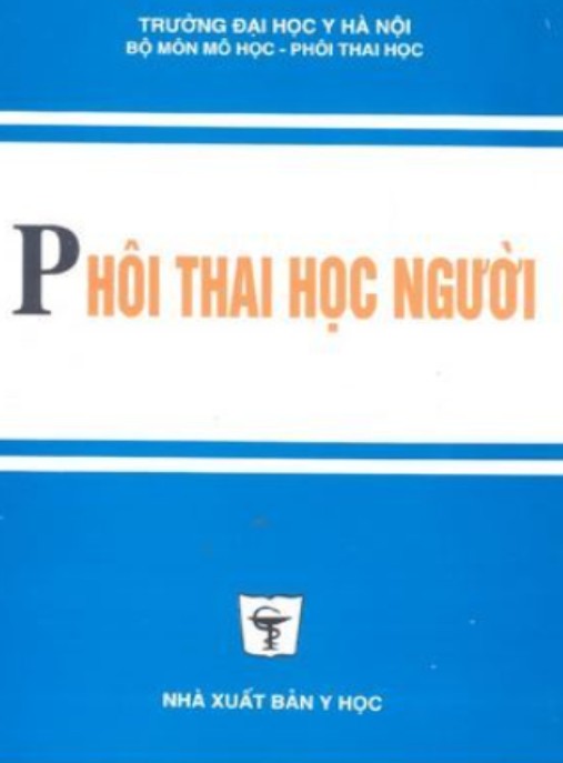 Phôi Thai Học Người – Sách Y Khoa Chuẩn Về Phát Triển Phôi Thai
