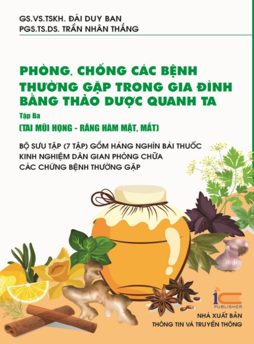 Phòng, Chống Các Bệnh Thường Gặp Trong Gia Đình Bằng Thảo Dược Quanh Ta Tập 3 – Tai Mũi Họng, Răng Hàm Mặt, Mắt | Bí Quyết Chữa Bệnh Tại Nhà