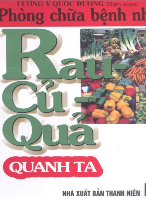 Phòng Chữa Bệnh Nhờ Rau Củ Quả Quanh Ta – Bí Quyết Sức Khỏe Tự Nhiên