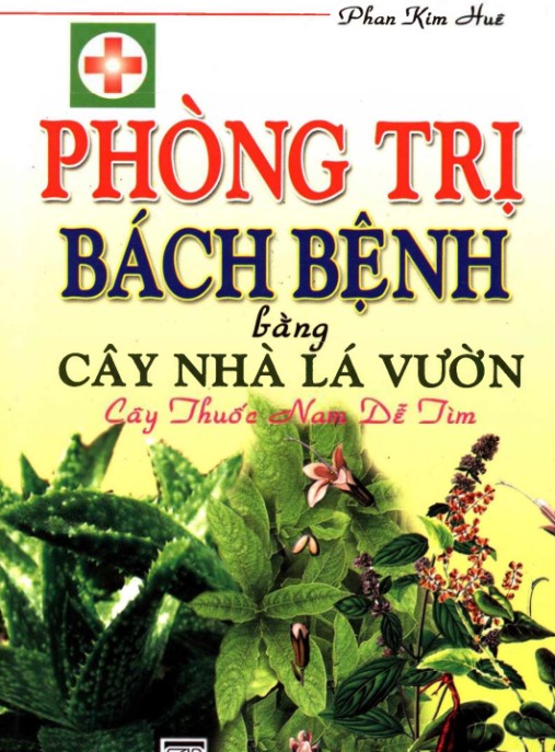 Sách Phong Trị Bách Bệnh Bằng Cây Nhà Lá Vườn – Cây Thuốc Nam Dễ Tìm