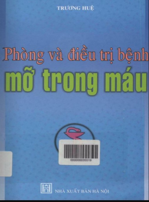 Phòng Và Điều Trị Bệnh Mỡ Trong Máu – Bí Quyết Bảo Vệ Tim Mạch