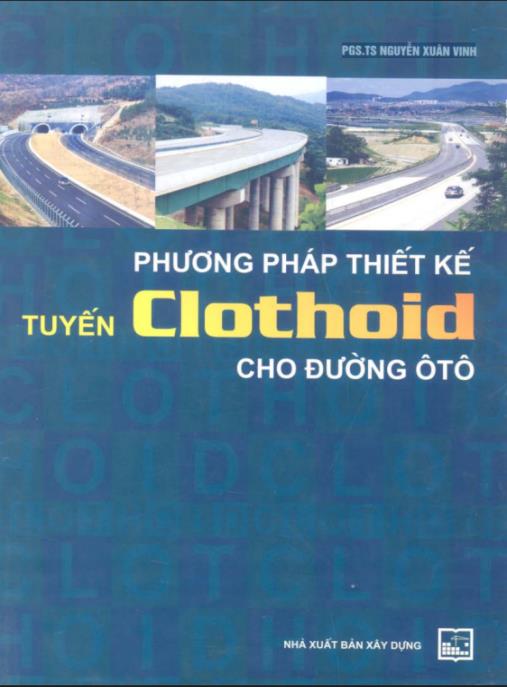 Phương Pháp Thiết Kế Tuyến Clothoid Cho Đường Ôtô – Hướng Dẫn Chuyên Sâu