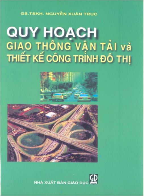 Sách Quy Hoạch Giao Thông Vận Tải Và Thiết Kế Công Trình Giao Thông Đô Thị – Tài Liệu Chuyên Sâu