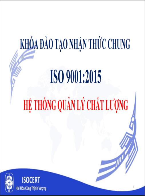 Tải Ngay: Tài liệu đào tạo nhận thức chung ISO 9001:2015 – Hệ thống quản lý chất lượng
