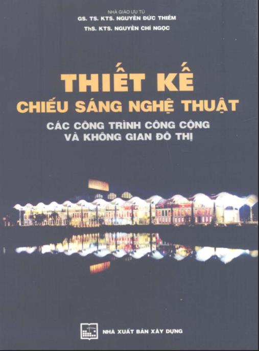 Thiết Kế Chiếu Sáng Nghệ Thuật Các Công Trình Công Cộng Và Không Gian Đô Thị – Bí Quyết Ánh Sáng Đẹp