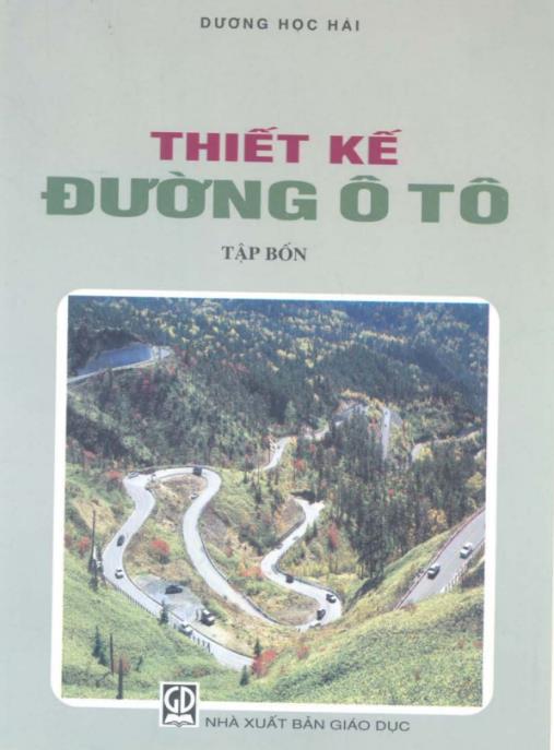 Thiết Kế Đường Ôtô Tập 4 – Khảo Sát Thiết Kế Đường Ôtô | Tài Liệu Chuyên Sâu Cho Kỹ Sư