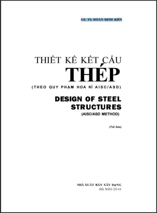Thiết Kế Kết Cấu Thép Theo Quy Phạm Hoa Kỳ AISC ASD – Hướng Dẫn Chuyên Sâu